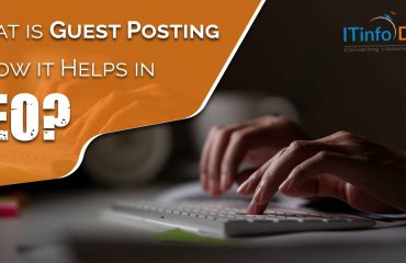 What is Guest Posting & How it Helps in SEO