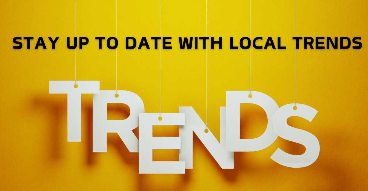 stay upto date with local trends and local seo strategies
